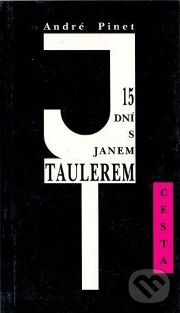 Kniha: 15 dní s Janem Taulerem (André Pinet). Cesta, 1998
