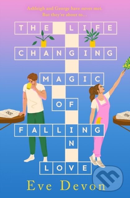 Levně The Life-Changing Magic of Falling in Love - Eve Devon - kniha z kategorie Romantické