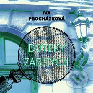 Levně Doteky zabitých - Iva Procházková - audiokniha z kategorie Detektívky
