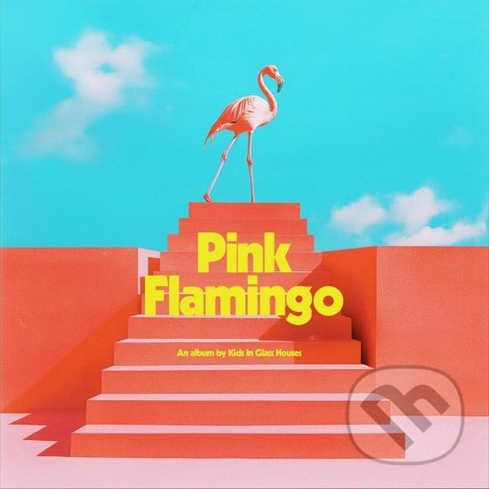 Levně Kids in Glass Houses: Pink Flamingo - Kids in Glass Houses