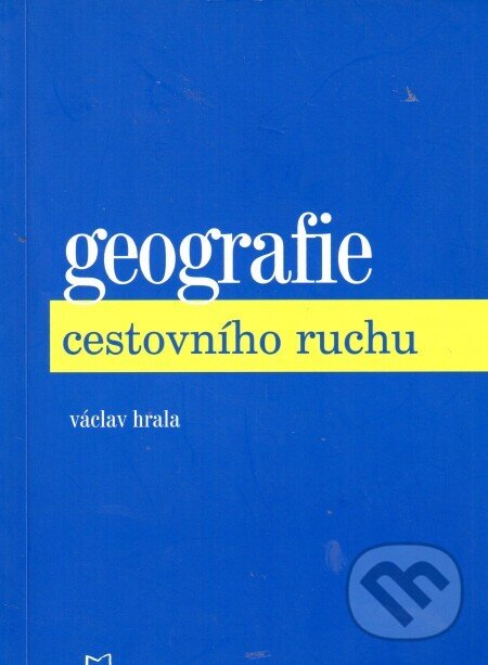 Kniha: Geografie cestovního ruchu (Václav Hrala). Idea servis, 2001