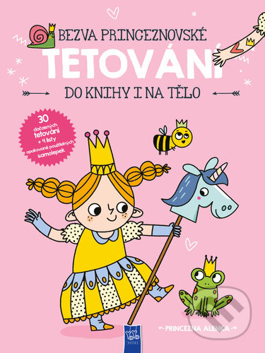 Levně Princezna Alenka (Bezva princeznovské tetování do knihy i na tělo) - kniha z kategorie Samolepky