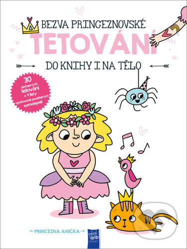 Levně Princezna Anička (Bezva princeznovské tetování do knihy i na tělo) - kniha z kategorie Samolepky