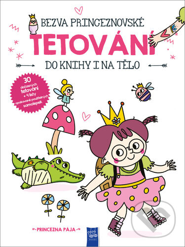 Levně Princezna Pája (Bezva princeznovské tetování do knihy i na tělo) - kniha z kategorie Samolepky