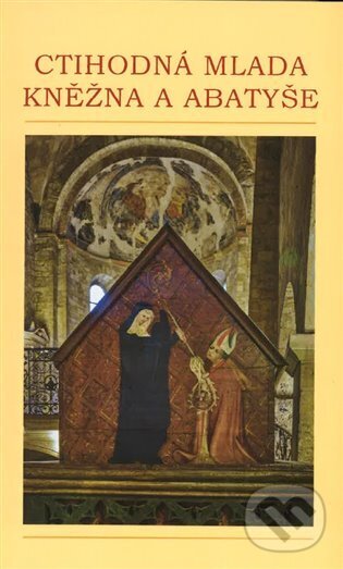 Levně Ctihodná Mlada, kněžna a abatyše - Dominika J. Bohušová, Jan Frolík - kniha z kategorie História kresťanstva