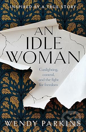 Levně Idle Woman (Gaslighting in the nineteenth century) - kniha z kategorie Beletria