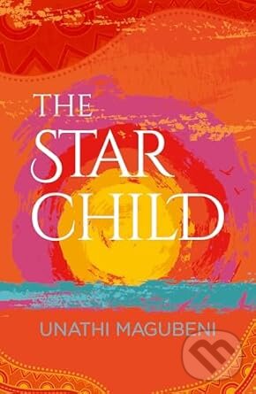 Levně The Star Child - Unathi Magubeni - kniha z kategorie Fantasy