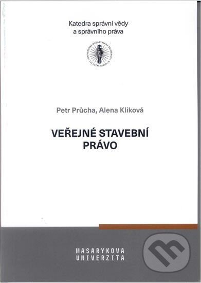 Kniha: Veřejné stavební právo (Petr Průcha). Masarykova univerzita, 2020