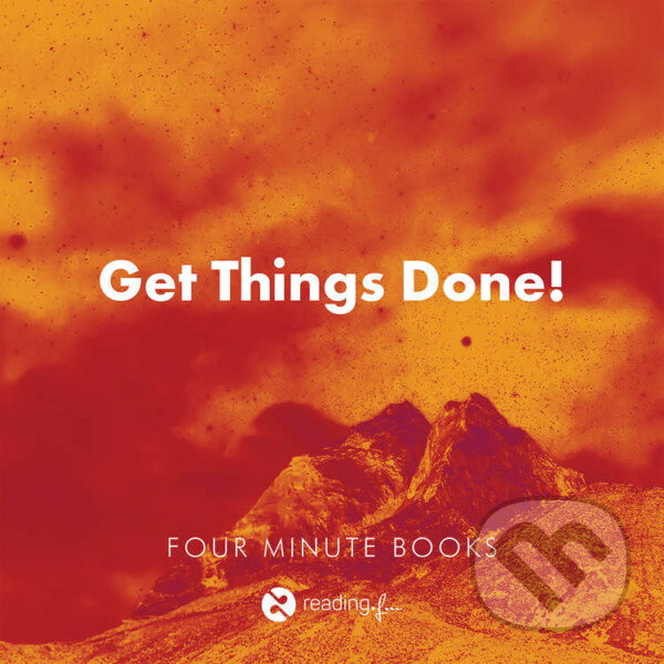 Audiokniha: Get Things Done! (Atul Gawande, Greg McKeown, Peter Drucker, Stephen R. Covey a Sam Carpenter). reading.fm, 2024