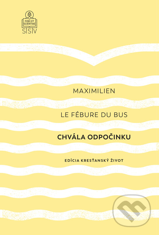 Chvála odpočinku - Maximilien Le Fébure du Bus, Spolok svätého Vojtecha, 2024