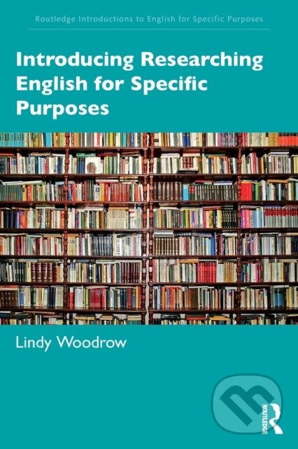 Kniha: Introducing Researching English for Specific Purposes (Lindy Woodrow)