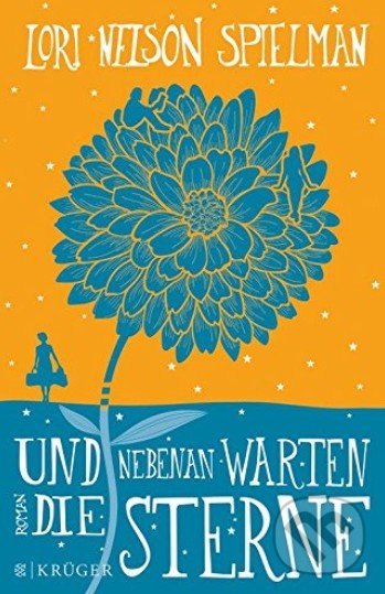 Und nebenan warten die Sterne - Lori Nelson Spielman, Fischer Taschenbuch, 2016