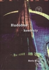 Levně Hudobné kontexty - Boris Banáry a kolektív - kniha z kategorie Hudba
