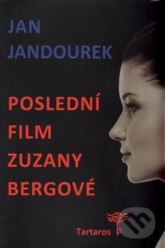 Levně Poslední film Zuzany Bergové - Jan Jandourek - kniha z kategorie Film