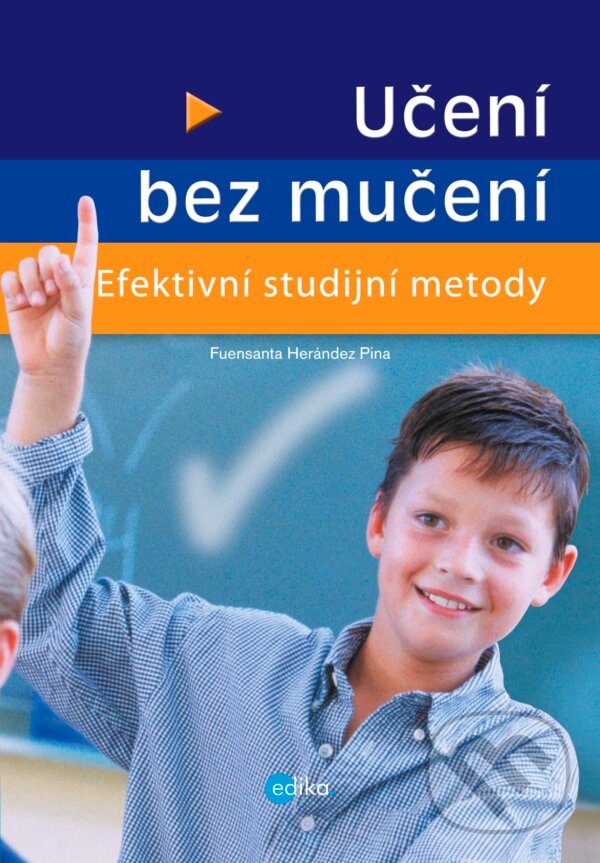 Kniha: Učení bez mučení (Fuensanta Hernández Pina). Edika, 2013