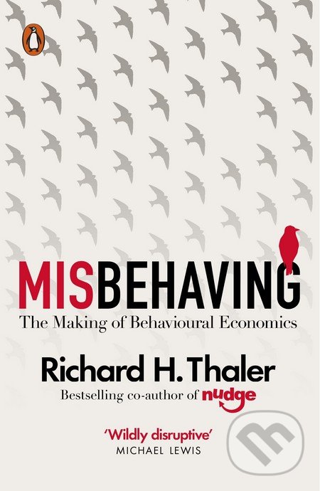 Misbehaving - Richard H. Thaler, Penguin Books, 2016