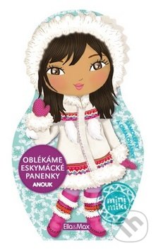 Levně Oblékáme eskymácké panenky - Anouk - Julie Camel - kniha z kategorie Omaľovávanky