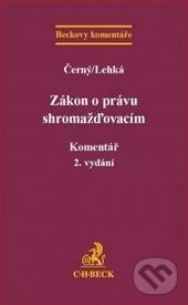 Levně Zákon o právu shromažďovacím (Komentář) - Černý, Lehká - kniha z kategorie Medzinárodné právo