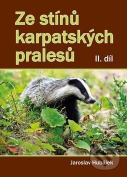 Levně Ze stínů karpatských pralesů II. díl - Jaroslav Hubálek - kniha z kategorie Beletria