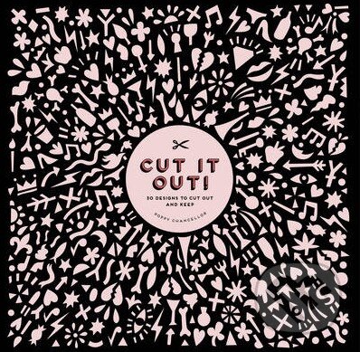 Levně Cut It Out! (30 Papercut Designs to Cut Out and Keep) - kniha z kategorie Hobby