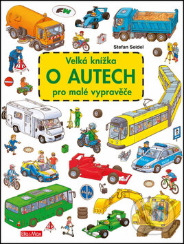 Levně Velká knížka o autech pro malé vypravěče - Stefan Seidel - kniha z kategorie Naučné knihy