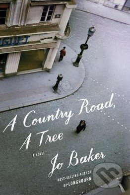 Levně A Country Road, A Tree - Jo Baker - kniha z kategorie Romantika