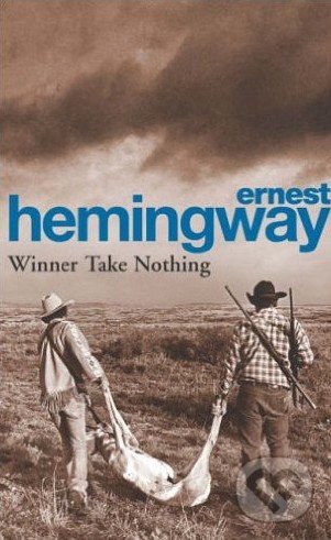 Levně Winner Take Nothing - Ernest Hemingway - kniha z kategorie Spoločenská beletria