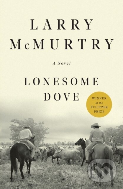 Kniha: Lonesome Dove (Larry Mcmurtry). Simon & Schuster, 2010