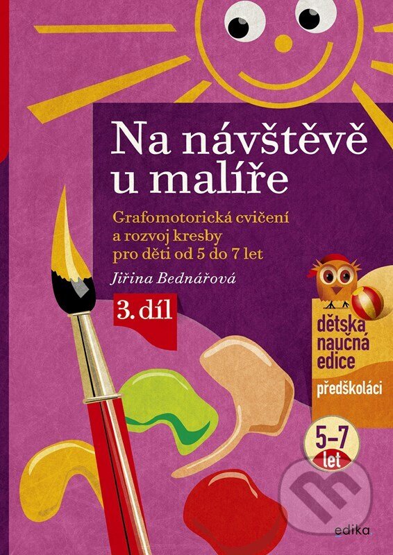 Na návštěvě u malíře - Grafomotorická cvičení a rozvoj kresby pro děti od 5 do 7 let, 3. díl, 7. vydání koupíte na Martinus.cz