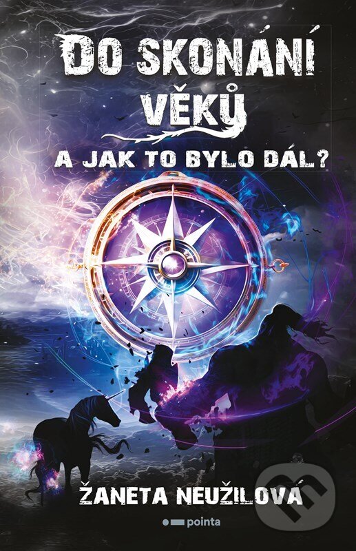 Levně Do skonání věků 2 (A jak to bylo dál?) - Žaneta Neužilová - kniha z kategorie Fantasy