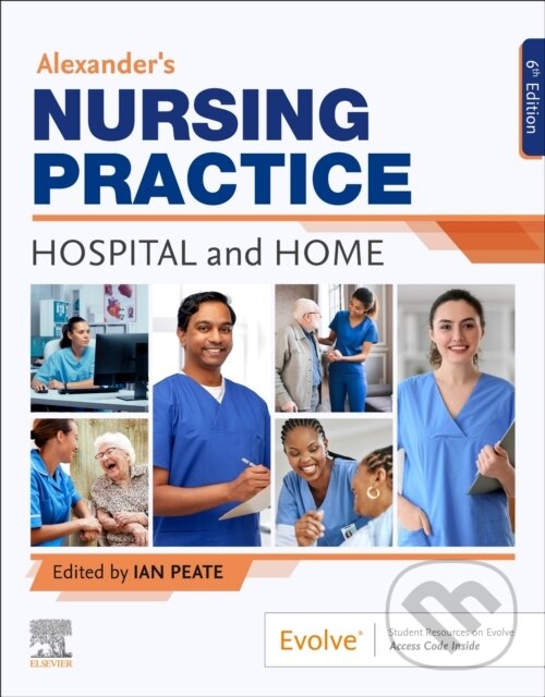 Levně Alexander's Nursing Practice (Hospital and Home) - Ian Peate - kniha z kategorie Vysoké školy