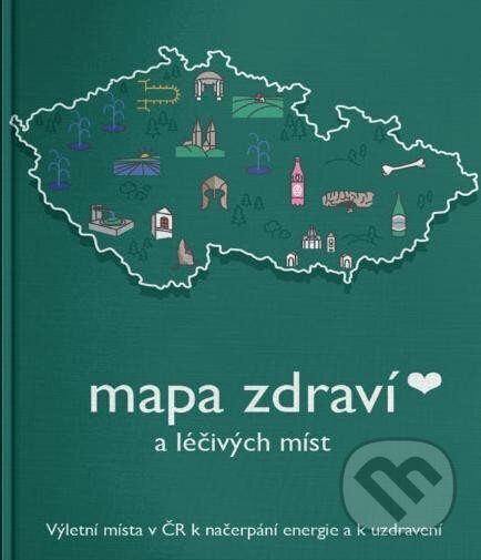Kniha: Mapa zdraví a léčivých míst (Michaela Popková)