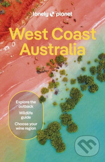 Levně West Coast Australia - Anthony Ham, Trent Holden - kniha z kategorie Sprievodcovia Austráliou