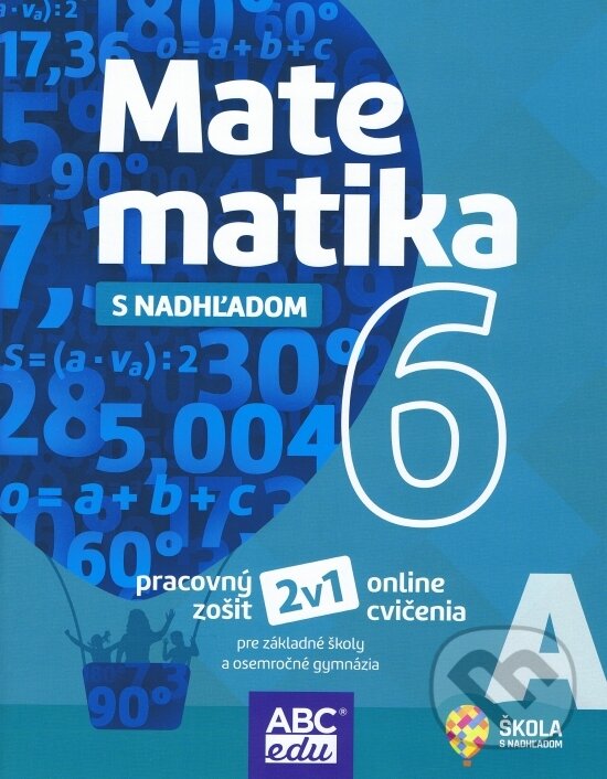 Kniha: Matematika 6 s nadhľadom (Martina Totkovičová). ABCedu, 2021