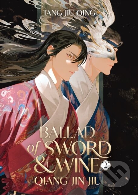 Levně Ballad of Sword and Wine: Qiang Jin Jiu (Novel) 2 - St (ilustrátor), Tang Jiu Qing - kniha z kategorie Fantasy