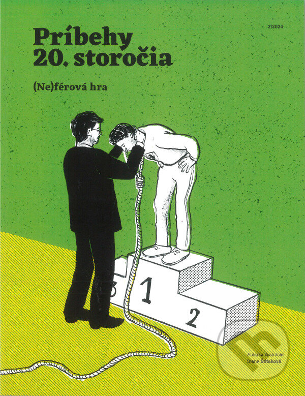 Levně Príbehy 20. storočia - (Ne)férová hra (2/2024) - Kolektív autorov
