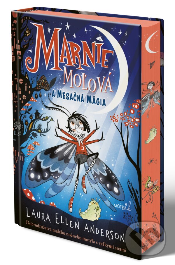 Levně Marnie Moľová a mesačná mágia (Dobrodružstvá malého nočného motýľa s veľkými snami) - kniha z kategorie Fantasy