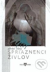 Levně Spriaznenci živlov - Alfréd Višný - kniha z kategorie Beletria