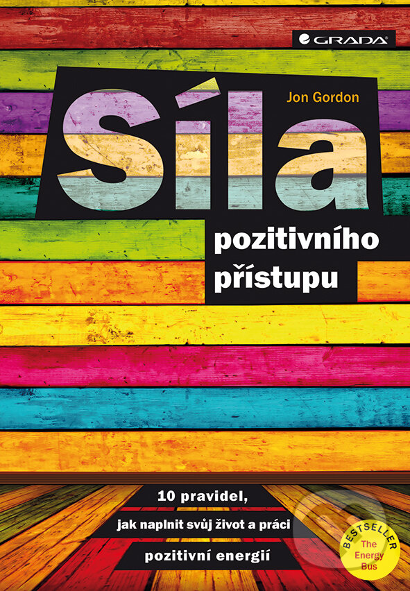E-kniha: Síla pozitivního přístupu (Jon Gordon). Grada, 2016