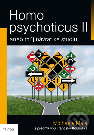 Levně Homo psychoticus II - Michaela Malá - kniha z kategorie Psychológia