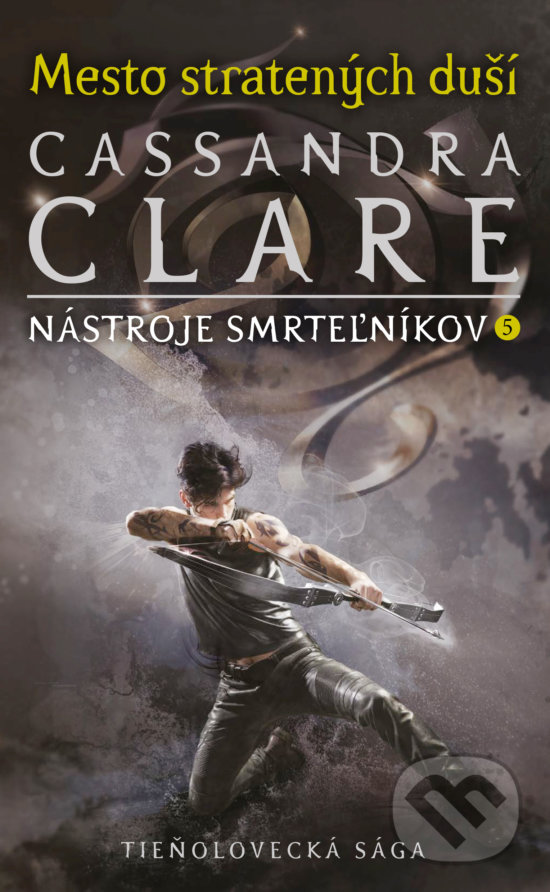 Levně Mesto stratených duší (Nástroje smrteľníkov 5) - Cassandra Clare - kniha z kategorie Sci-fi, fantasy a komiksy