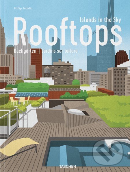 Levně Rooftops (Islands in the Sky) - Philip Jodidio, Boyoun Kim (ilustrácie) - kniha z kategorie Design
