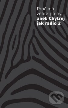 Proč má zebra pruhy, Radioservis, 2016