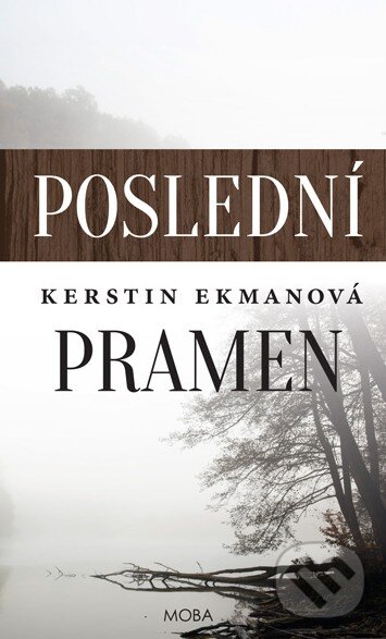 Levně Poslední pramen - Kerstin Ekman - kniha z kategorie Beletria