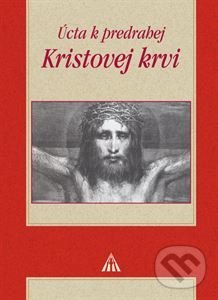 Levně Úcta k predrahej Kristovej krvi - kniha z kategorie Duchovný život
