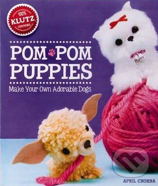 Levně Pom-Pom Puppies - April Chorba - kniha z kategorie Hobby