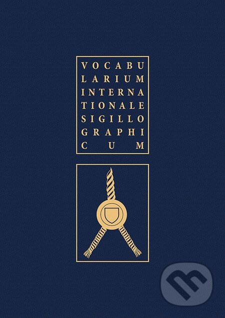 Levně Vocabularium internationale sigillographicum - Karel Müller, Ladislav Vrtel - kniha z kategorie História