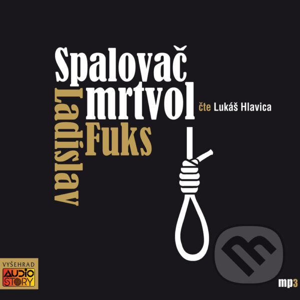 Spalovač mrtvol - Ladislav Fuks, AudioStory, 2016