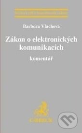 Levně Zákon o elektronických komunikacích. Komentář - Barbora Vlachová - kniha z kategorie Trestné právo