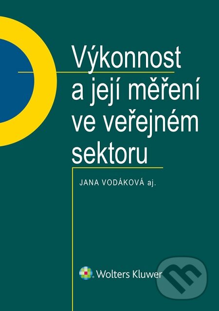 E-kniha: Výkonnost a její měření ve veřejném sektoru (Jana Vodáková). Wolters Kluwer